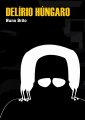 Delírio Húngaro